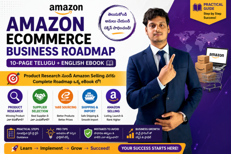 Amazon eCommerce Business Roadmap – 10-Page Telugu + English eBook | Product Research, Import & Selling Guide